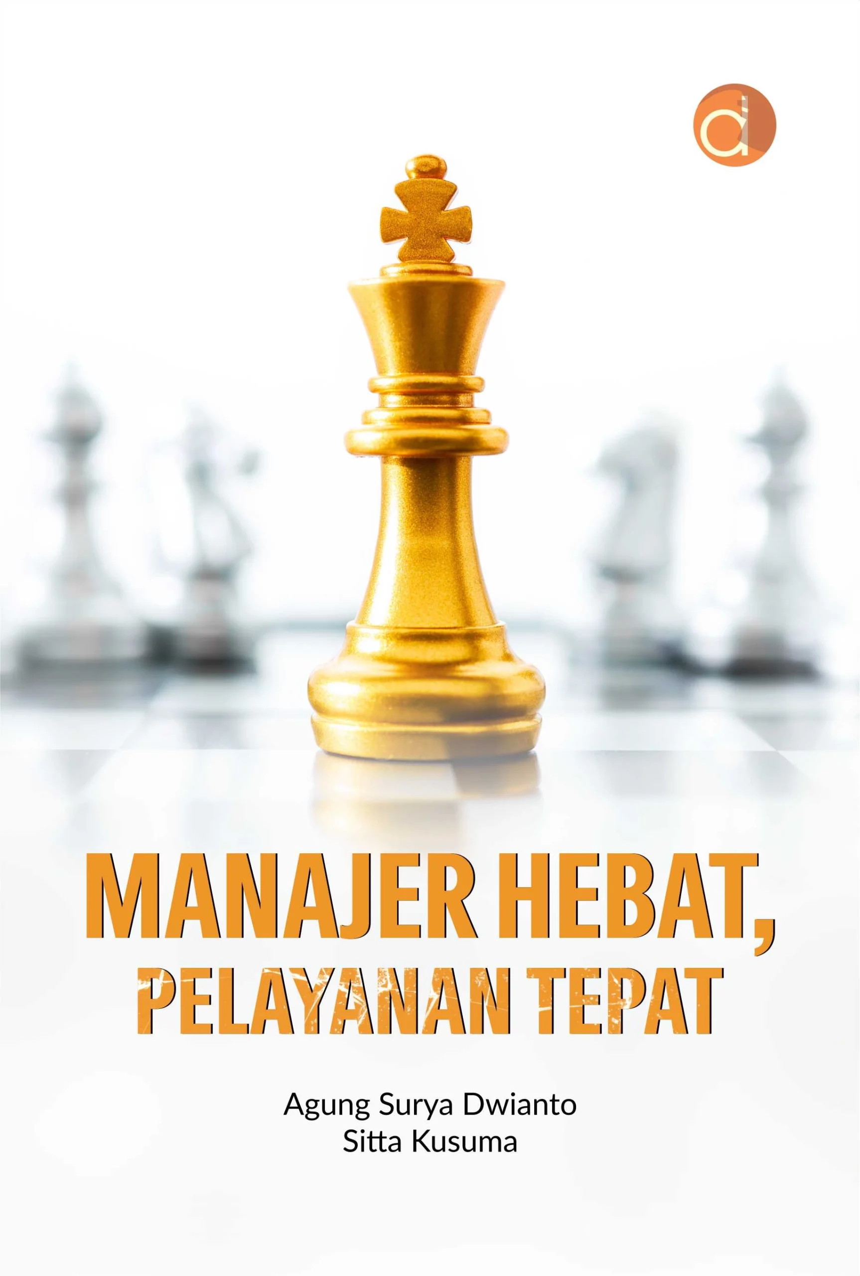 Buku Manajer Hebat, Pelayanan Tepat