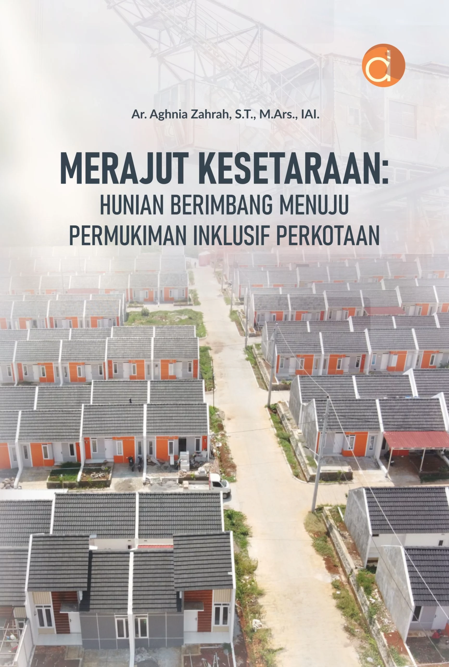Buku Merajut Kesetaraan: Hunian Berimbang Menuju Permukiman Inklusif Perkotaan