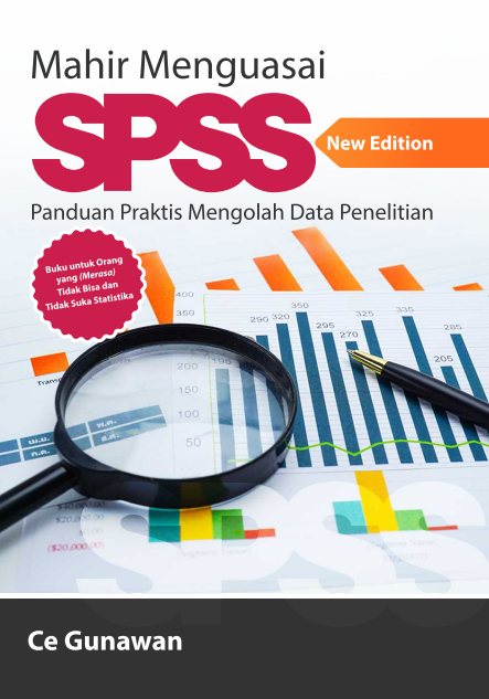 Buku Mahir Menguasai SPSS: Panduan Praktis Mengolah Data Penelitian New Edition