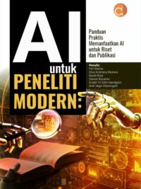 Buku AI Untuk Peneliti Modern: Panduan Praktis Memanfaatkan Ai Untuk Riset Dan Publikasi