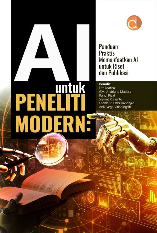 Buku AI Untuk Peneliti Modern: Panduan Praktis Memanfaatkan Ai Untuk Riset Dan Publikasi