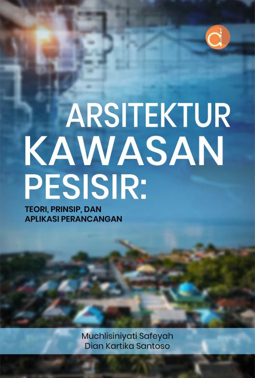 Buku Arsitektur Kawasan Pesisir: Teori, Prinsip, dan Aplikasi Perancangan