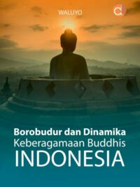 Buku Borobudur dan Dinamika Keberagamaan Buddhis Indonesia