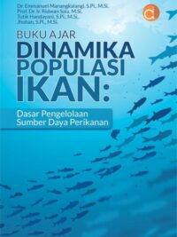 Buku Buku Ajar Dinamika Populasi Ikan: Dasar Pengelolaan Sumber Daya Perikanan