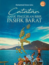 Buku Catatan Anak Pinggiran Bibir Pasifik Barat
