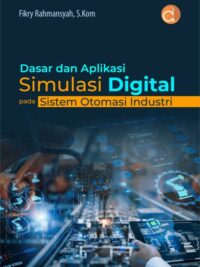 Buku Dasar dan Aplikasi Simulasi Digital pada Sistem Otomasi Industri