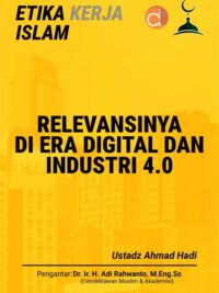 Buku Etika Kerja Islam: Relevansinya di Era Digital dan Industri 4.0