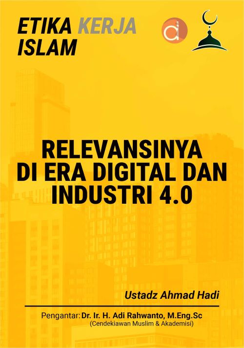 Buku Etika Kerja Islam: Relevansinya di Era Digital dan Industri 4.0