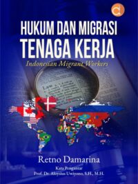 Buku Hukum dan Migrasi Tenaga Kerja Indonesian Migrant Workers