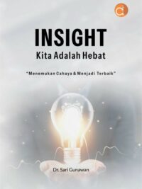 Buku INSIGHT Kita Adalah Hebat “Menemukan Cahaya & Menjadi Terbaik”