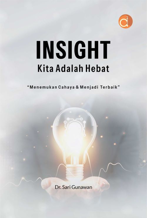 Buku INSIGHT Kita Adalah Hebat “Menemukan Cahaya & Menjadi Terbaik”