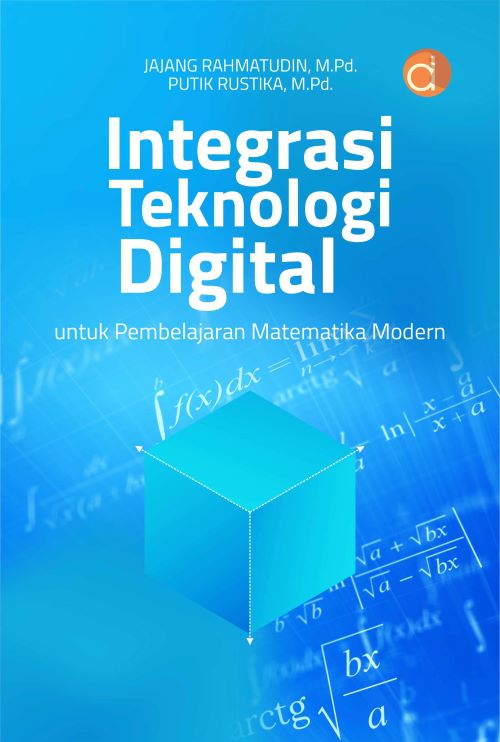 Buku Integrasi Teknologi Digital untuk Pembelajaran Matematika Modern