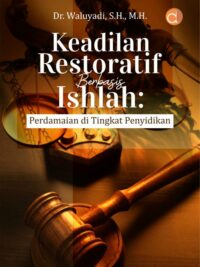 Buku Keadilan Restoratif Berbasis Ishlah: Perdamaian di Tingkat Penyidikan