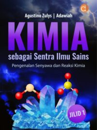 Buku Kimia sebagai Sentra Ilmu Sains Pengenalan Senyawa dan Reaksi Kimia Jilid 1