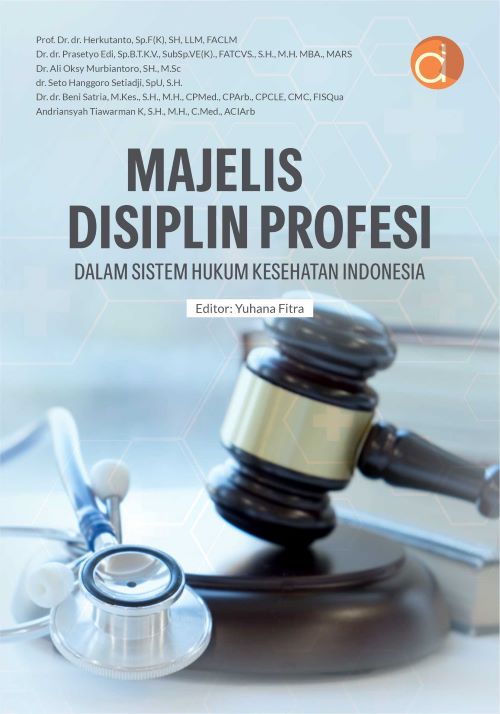 Buku Majelis Disiplin Profesi Dalam Sistem Hukum Kesehatan Indonesia