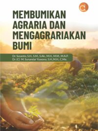 Buku Membumikan Agraria Dan Mengagrariakan Bumi