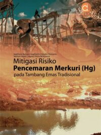 Buku Mitigasi Risiko Pencemaran Merkuri (Hg) Pada Tambang Emas Tradisional