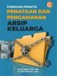 Buku Panduan Praktis Penataan dan Pengamanan Arsip Keluarga