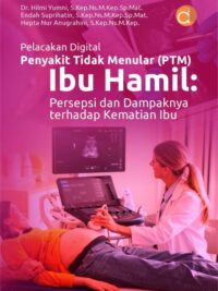 Buku Pelacakan Digital Penyakit Tidak Menular (PTM) Pada Ibu Hamil: Persepsi Dan Dampaknya Terhadap Kematian Ibu