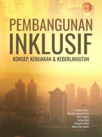 Buku Pembangunan Inklusif Konsep, Kebijakan & Keberlanjutan
