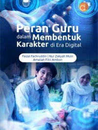 Buku Peran Guru Dalam Membentuk Karakter Di Era Digital