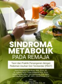 Buku Sindroma Metabolik Pada Remaja Teori dan Praktik Penanganan dengan Pedoman Asuhan Gizi Terstandar (PAGT)