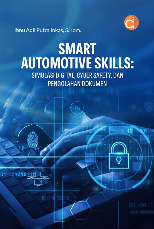 Buku Smart Automotive Skills: Simulasi Digital, Cyber Safety, Dan Pengolahan Dokumen