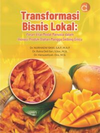 Buku Transformasi Bisnis Lokal: Peran Vital Modal Manusia dalam Inovasi Produk Olahan Mangga Gedong Gincu