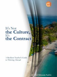It’s Not The Culture, It’s The Contract A Resilient Teacher’s Guide To Thriving Abroad Book