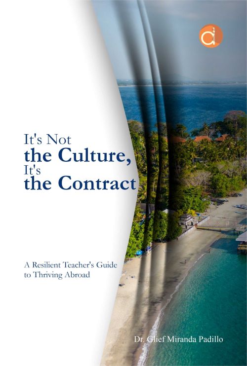 It’s Not The Culture, It’s The Contract A Resilient Teacher’s Guide To Thriving Abroad Book