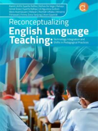 Reconceptualizing English Language Teaching: Technology Integration And Shifts In Pedagogical Practices Book