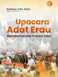 Buku Upacara Adat Erau: Manajemen Dan Prosesi Adat (Salin)