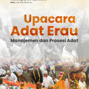 Buku Upacara Adat Erau: Manajemen Dan Prosesi Adat