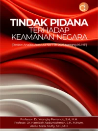 Buku Tindak Pidana Terhadap Keamanan Negara (review analitis atas UU No 1 Th 2023 tentang KUHP)