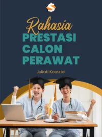 Buku Rahasia Prestasi Calon Perawat