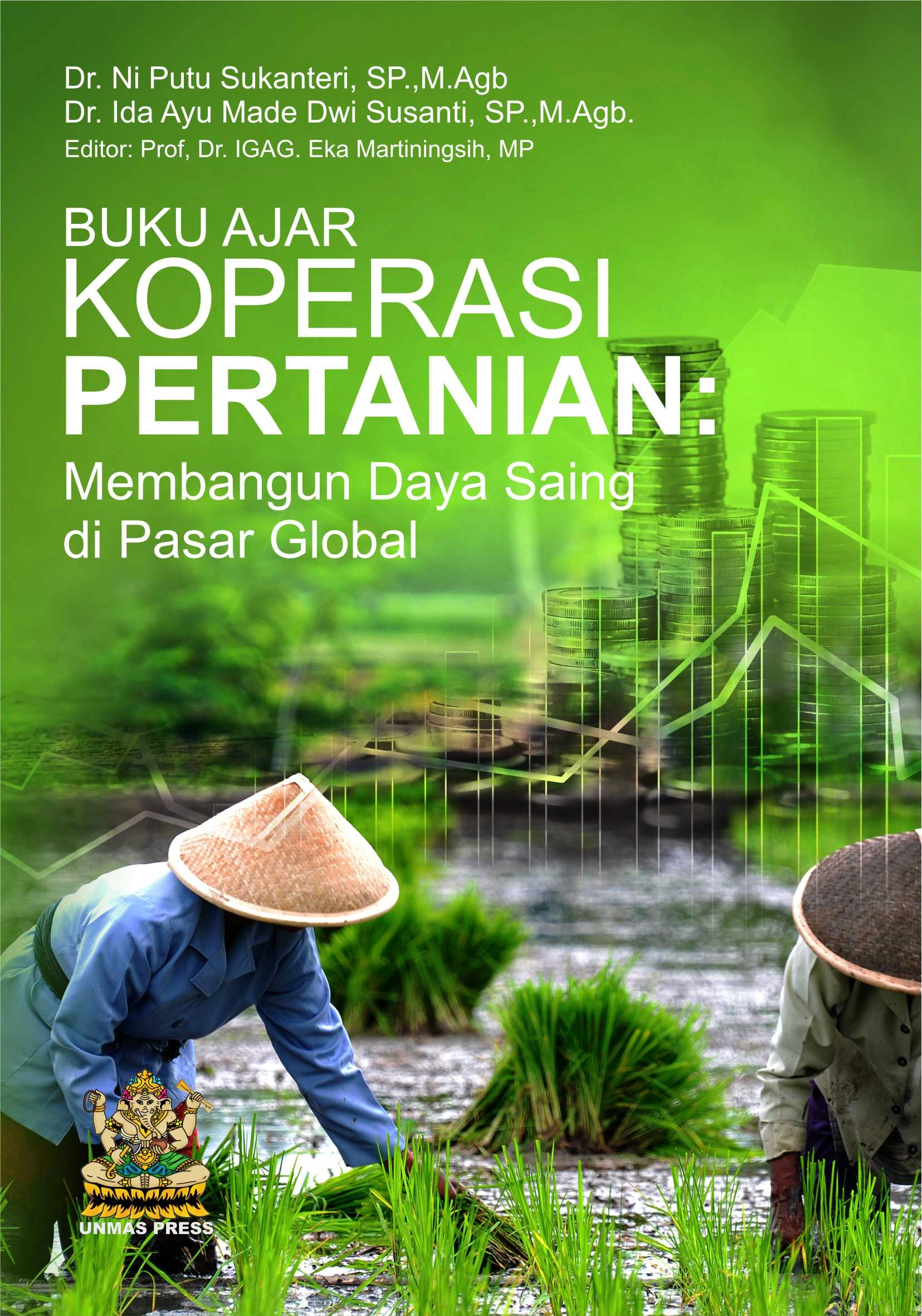 Ajar Koperasi Pertanian: Membangun Daya Saing di Pasar Global
