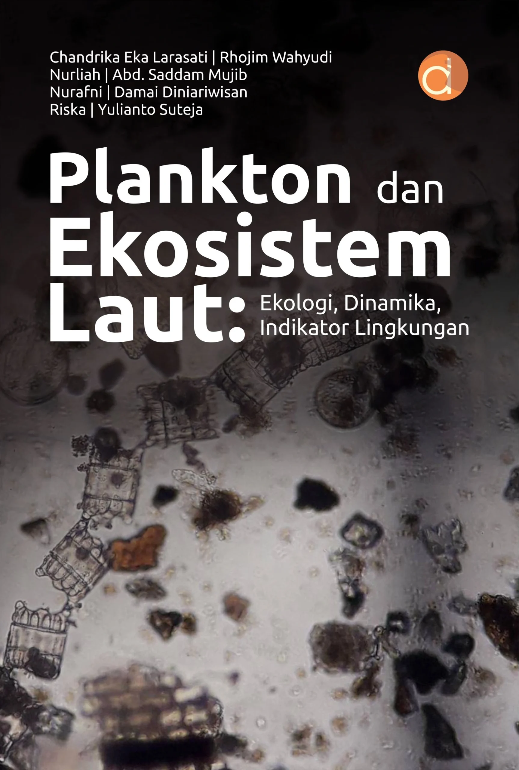 Buku Plankton dan Ekosistem Laut: Ekologi, Dinamika, Indikator Lingkungan