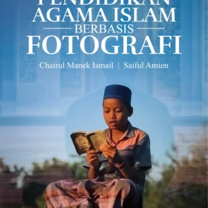 Buku Media Pembelajaran Pendidikan Agama Islam Berbasis Fotografi