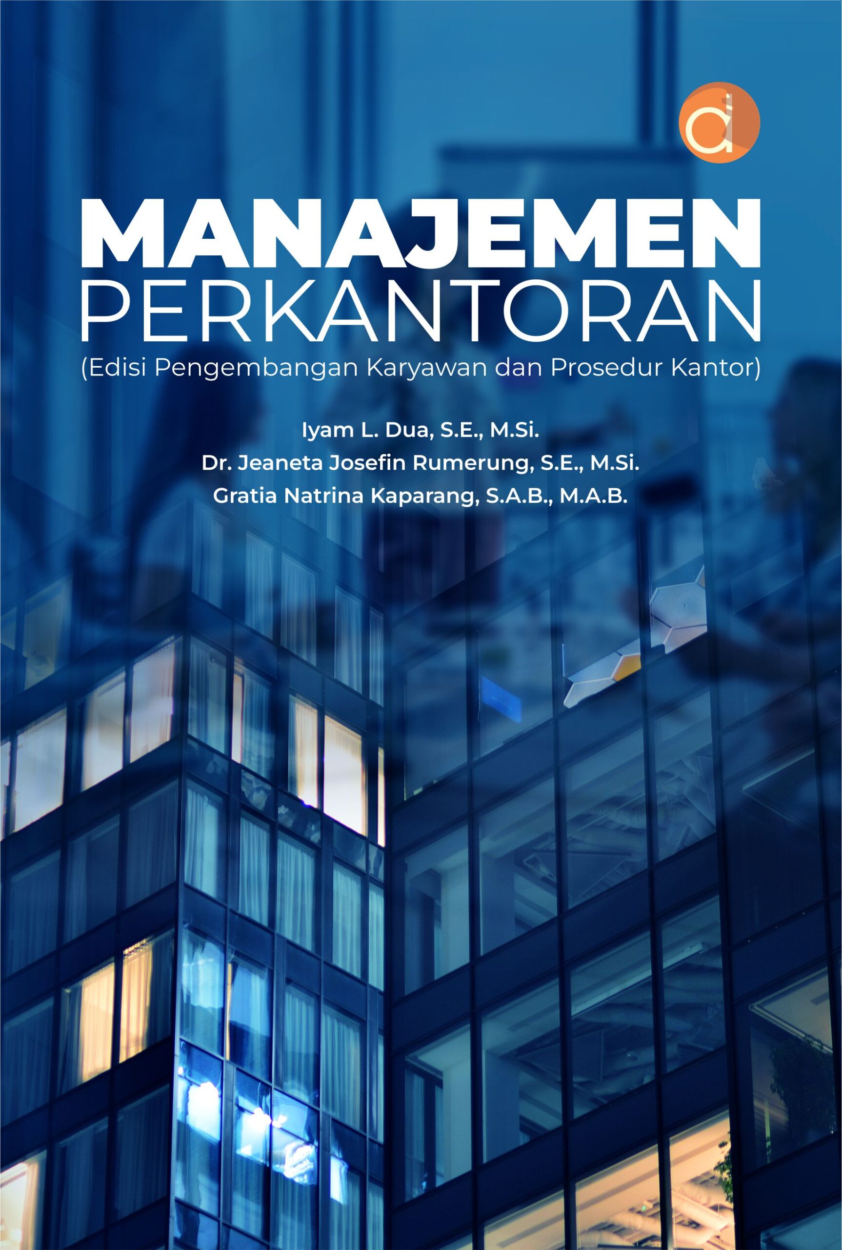 Buku Manajemen Perkantoran (Edisi Pengembangan Karyawan dan Prosedur Kantor)