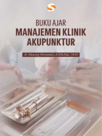 Buku Ajar Manajemen Klinik Akupunktur