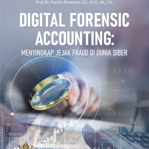 Buku Digital Forensic Accounting: Menyingkap Jejak Fraud di Dunia Siber