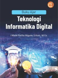 Buku Ajar Teknologi Informatika Digital