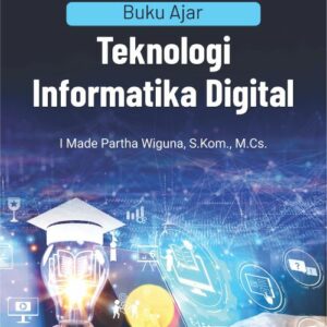 Buku Ajar Teknologi Informatika Digital