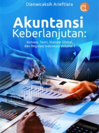 Buku Akuntansi Keberlanjutan: Konsep, Teori, Standar Global, dan Regulasi Indonesia Volume 1