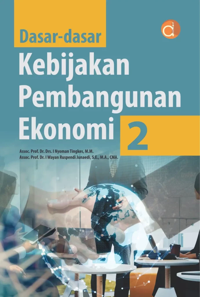 Buku Dasar-Dasar Kebijakan Pembangunan Ekonomi 2