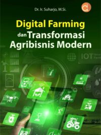 Buku Digital Farming dan Transformasi Agribisnis Modern