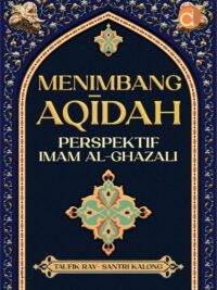 Buku Menimbang Aqīdah Perspektif Imam Al-Ghazali