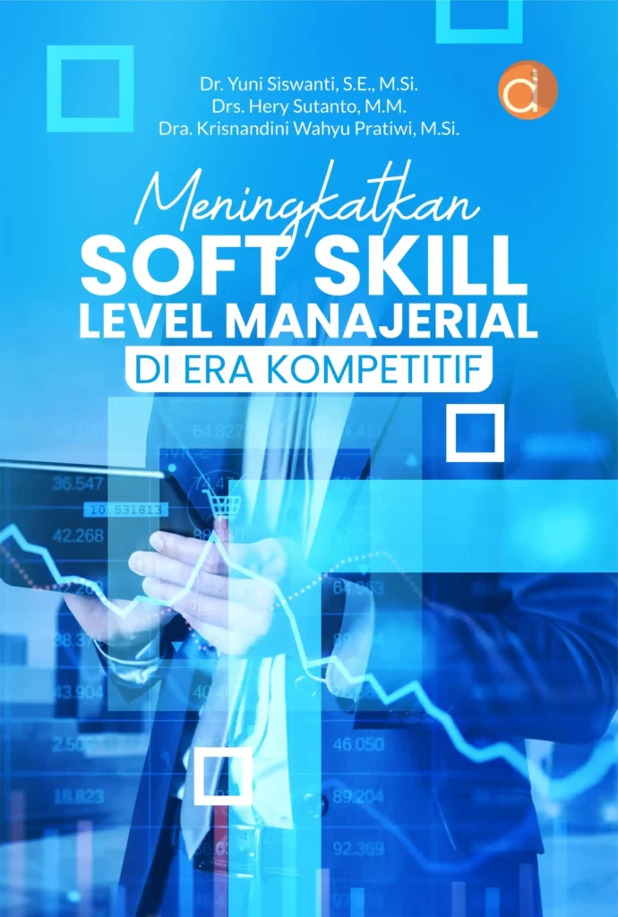 Buku Meningkatkan Soft Skill Level Manajerial di Era Kompetitif