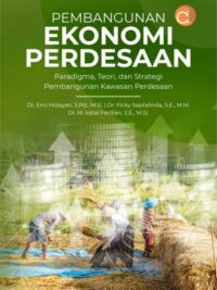 Buku Pembangunan Ekonomi Perdesaan Paradigma, Teori, Dan Strategi Pembangunan Kawasan Perdesaan