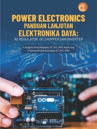 Buku Power Electronics Panduan Lanjutan Elektronika Daya: Ac Regulator, Dc Chopper Dan Inverter